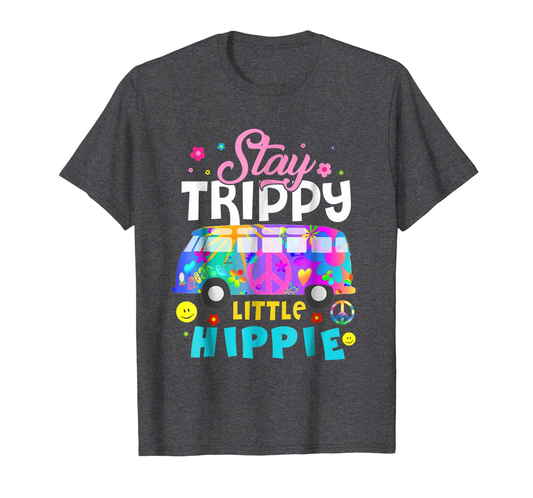 Stay Trippy Little Hippie Shirt Peace Day Gift