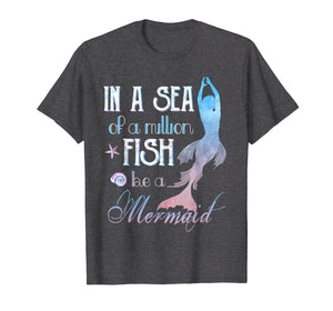 Mermaid Shirt , Be A Mermaid for Women Girls & Toddler Tees