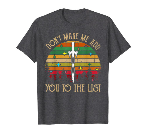 Don't Make Me Add You To List Retro Vintage T-shirt