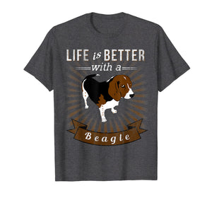 Life Is Better With a Beagle T Shirt