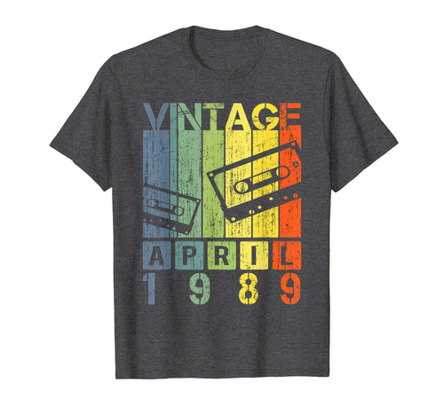 Vintage Retro April 1989 T-Shirt 30th Birthday Gift Tee