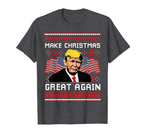 Make Christmas Great Again Shirt - Trump Ugly Christmas Gift