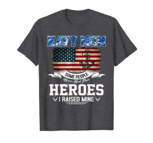 Proud Military Mom- I Raised My Hero T-Shirts Funny Gift
