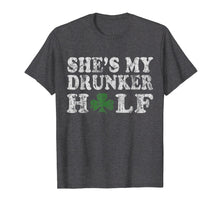 Load image into Gallery viewer, Shes My Drunker Half Shirt Couples St Patricks Day Irish
