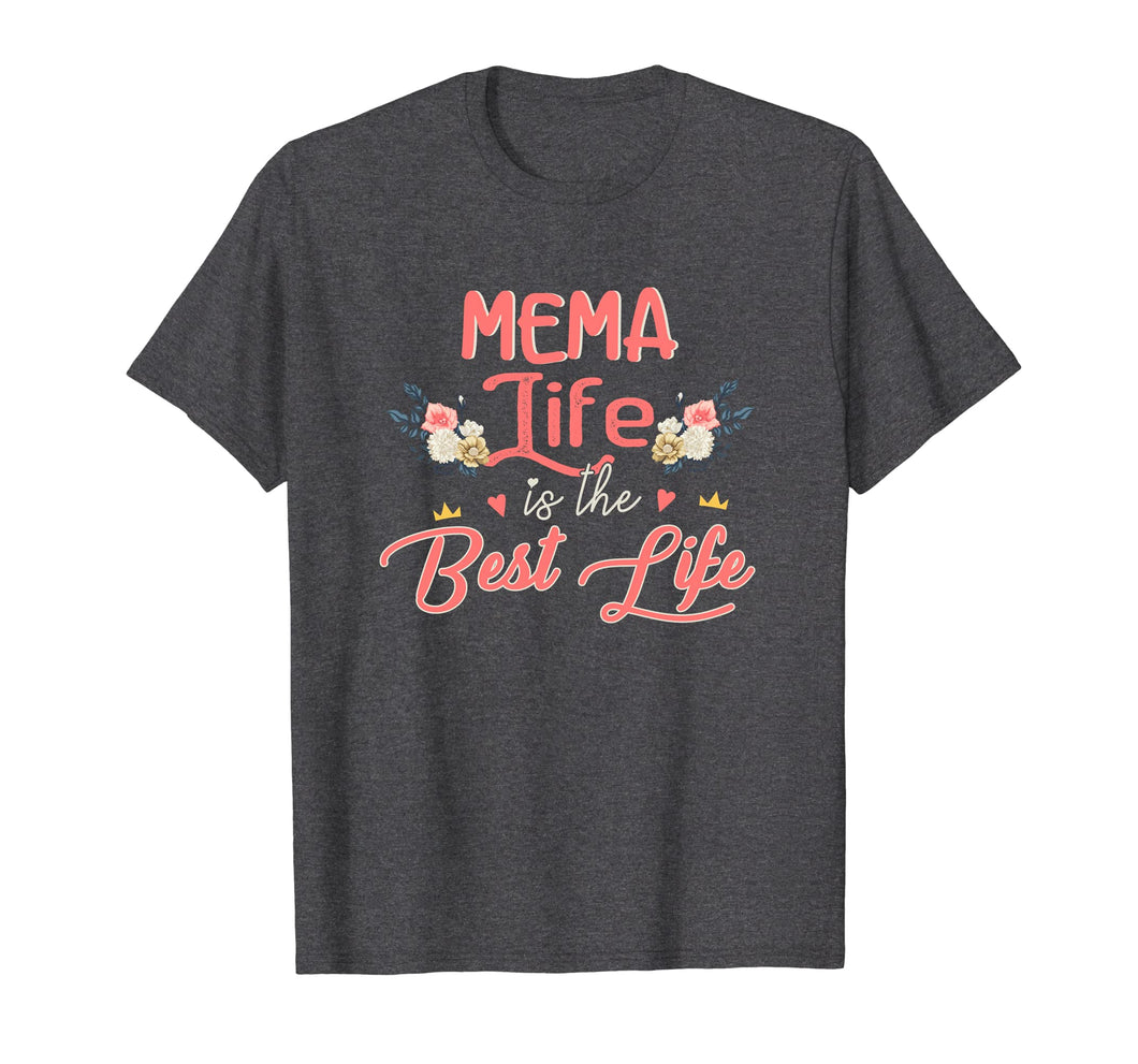 Mother's Day Grandma Gift Mema Life Is The Best Life T-Shirt