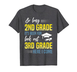 So Long 2nd Grade Look Out 3rd Grade T-Shirt