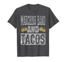 Load image into Gallery viewer, Marching Band and Tacos Funny Distressed T-Shirt
