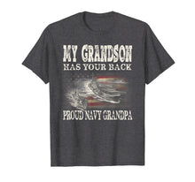 Load image into Gallery viewer, Mens Proud Navy Grandpa My Grandson Has Your Back T Shirt
