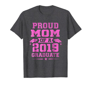Proud Mom Of a 2019 Graduate T-Shirt