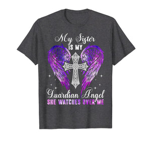 My Sister Is My Guardian Angel She Watches Over Me Tees