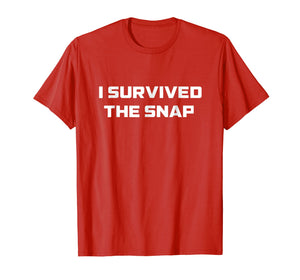 I Survived The Snap t-shirt