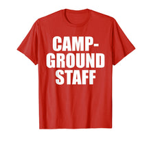 Load image into Gallery viewer, Campground Staff Funny Camping T Shirt Summer Vacation Tee
