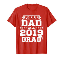 Load image into Gallery viewer, Proud Dad Of A 2019 Grad Graduation T-Shirt
