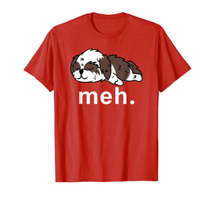 Shih Tzu Meh Shirt - Funny Internet Meme Gifts Women Men