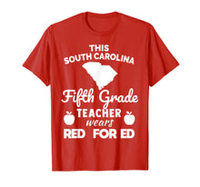 Load image into Gallery viewer, Red For Ed Shirt SC South Carolina FIFTH Grade Teacher
