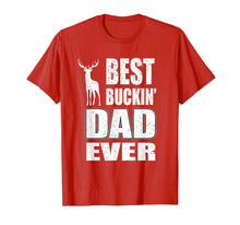 Load image into Gallery viewer, Best Buckin Dad Ever Shirt for Deer Hunting Fathers Day Gift
