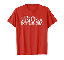 Load image into Gallery viewer, It s mimOsa not mimosA Shirt
