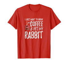 Load image into Gallery viewer, Rabbit Lover Coffee T-Shirt Funny Bunny Mom Gift
