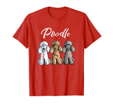 Load image into Gallery viewer, Cute Poodle T-Shirt I Caniche Puppy Dogs Gift Tee Women Girl

