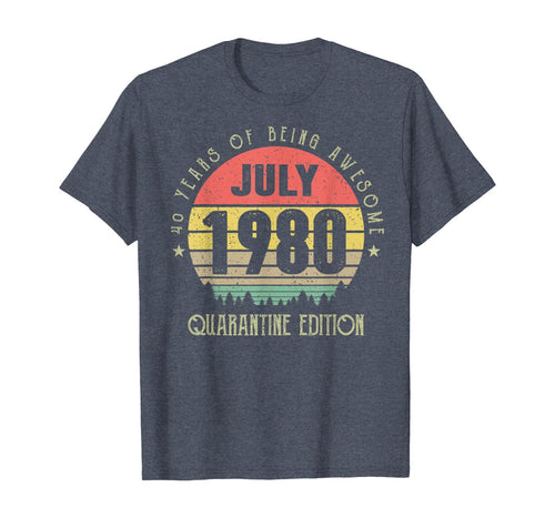 Vintage 40 Years Being Awesome July 1980 Quarantine Edition T-Shirt
