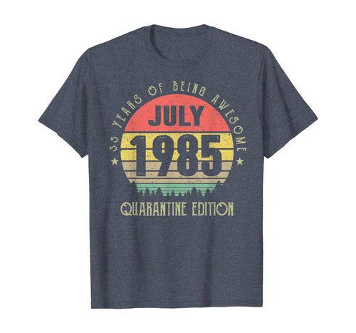 Vintage 35 Years Being Awesome July 1985 Quarantine Edition T-Shirt