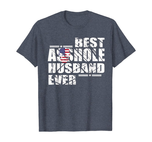 Vintage Best Asshole Husband Ever Tshirt Husband Gift Idea T-Shirt