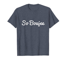 Load image into Gallery viewer, So Boujie Boujee Funny Trending Shirt
