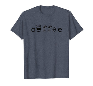 Coffee Tee Shirt Novelty Gift Coffee Tshirt Coffee Lovers