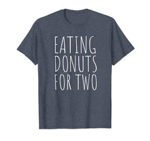 Load image into Gallery viewer, Eating Donuts For Two Funny Pregnancy T-Shirt
