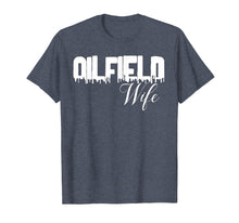 Load image into Gallery viewer, Cute Oilfield Wife T-Shirt
