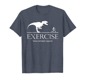 Exercise Motivation Required Funny T-rex Running Tshirt