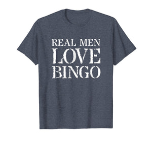 Mens Bingo T Shirt For Gift: Real Men Love Bingo