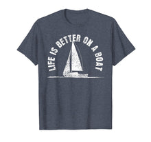 Load image into Gallery viewer, Boat T-Shirt Life Is Better On A Boat Tshirt Sailing Tee Gif
