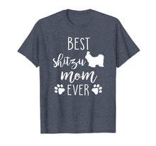 Load image into Gallery viewer, Best Shitzu Mom Ever Shirt Dog Mother&#39;s Day Gift
