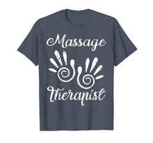 Load image into Gallery viewer, Massage Therapist T-Shirt Gift I Work With My Hands Tee
