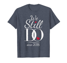 Load image into Gallery viewer, 3rd Wedding Anniversary T-Shirt - We Still Do Since 2016
