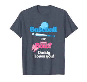 Mens Baseball Or Bows Gender Reveal Party Shirt Daddy Loves You