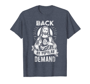 Easter Basket Stuffers Jesus Back By Popular Demand T-Shirt