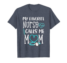Load image into Gallery viewer, RN Gift My Favorite Nurse Calls me Mom Quote Teal T-Shirt
