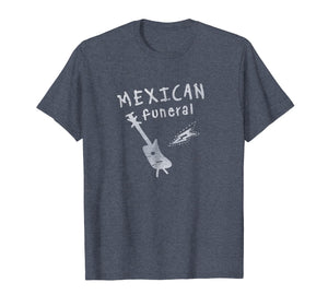 Mexican Funeral Tee Shirt