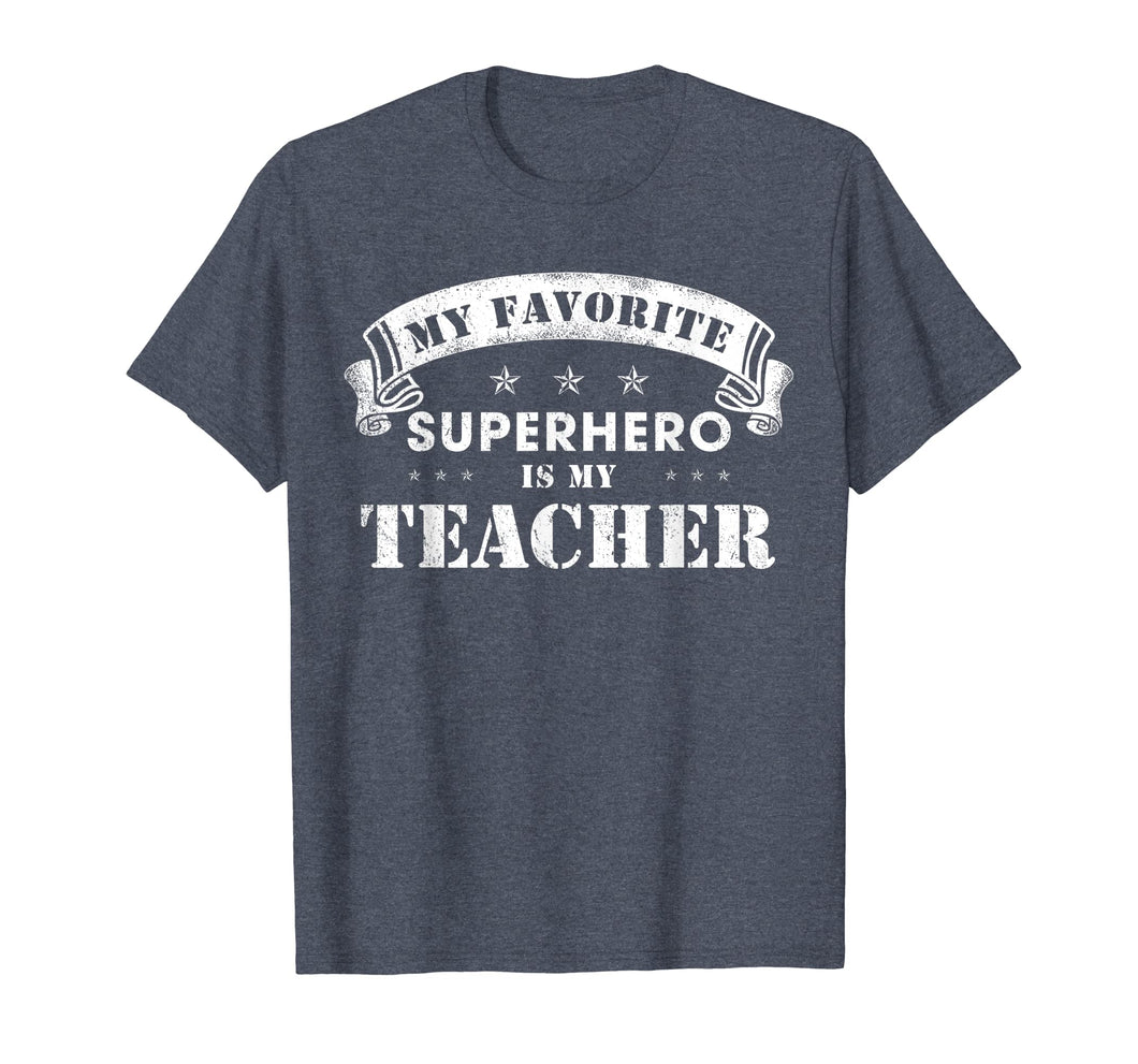 My Favorite Superhero Is My Teacher T-Shirt