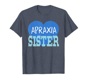 Apraxia Awareness Shirt Sister Love & Support Apraxia Gift
