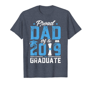 Proud Dad Of A Class Of 2019 Graduate TShirt Graduation Gift