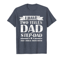 Load image into Gallery viewer, Mens Best Dad and Stepdad Shirt Cute Fathers Day Gift from Wife
