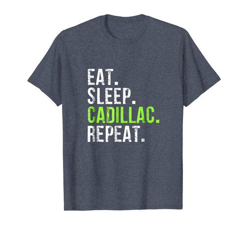 Eat Sleep Cadillac Repeat - Vintage T Shirt