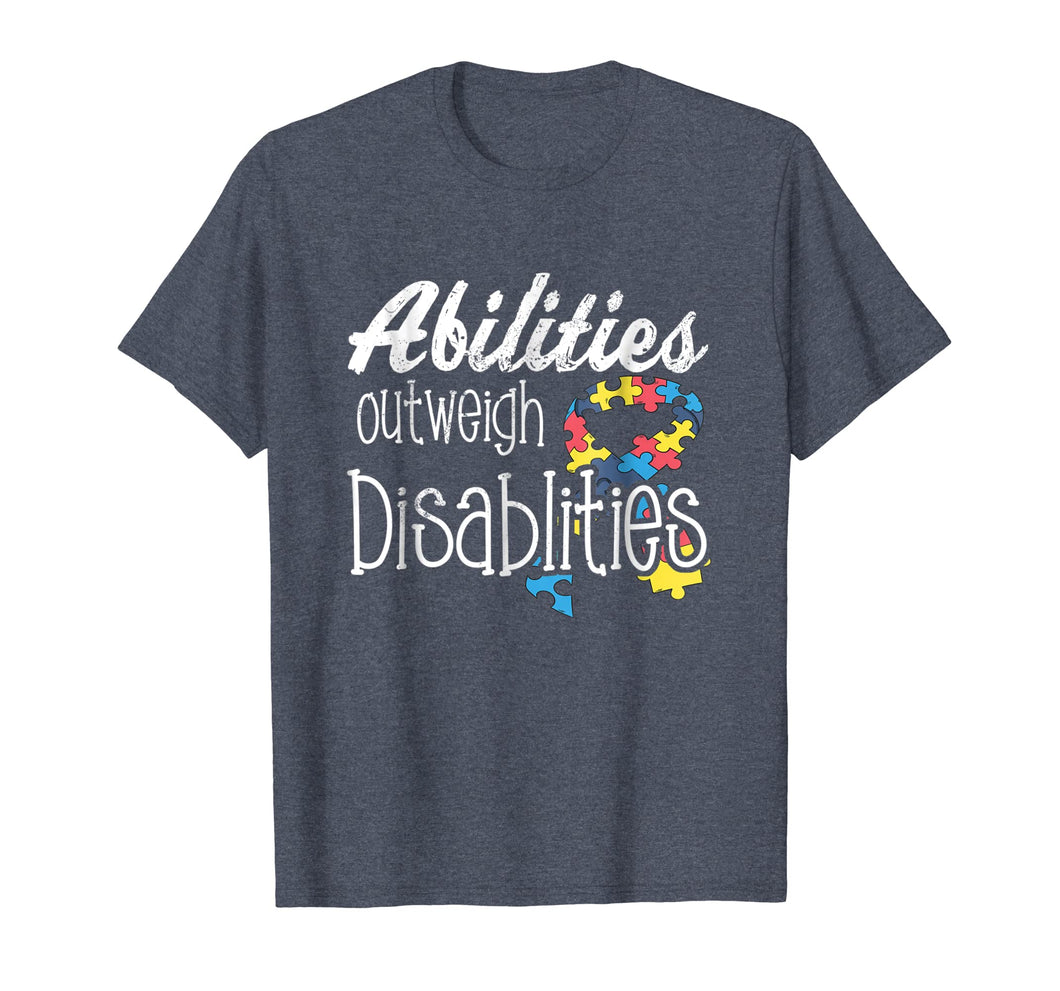 Abilities Outweights Disabilities Autism Awareness T-shirt
