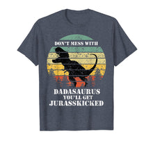 Load image into Gallery viewer, Mens Don&#39;t Mess With Dadasaurus T Shirt
