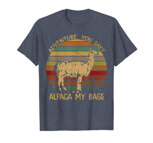 Adventure you say ALPACA my Bag Vintage Tshirt for Women Men