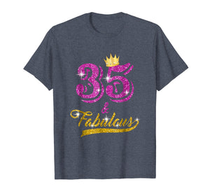 35 and Fabulous T-Shirt 35 yrs old B-day 35th Birthday Gift