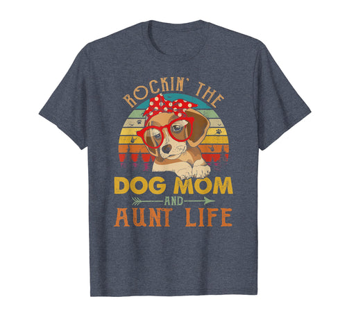 Vintage Rockin' The Dog Mom And Aunt Life For Women Shirt T-Shirt